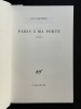 Paris à ma porte, poèmes, NRF, Gallimard, 2023
Exemplaire du tirage de tête en grand papier . Guy Goffette