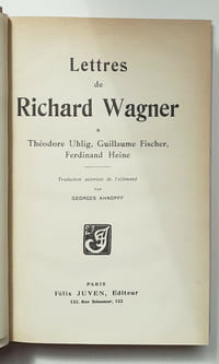 LETTRES DE RICHARD WAGNER A SES AMIS Théodore Uhlig, Guillaume
Fisher, Ferdinand Heine