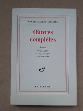 OEUVRES COMPLETES I Proses. GILBERT-LECOMTE (Roger)