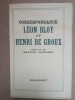 CORRESPONDANCE LEON BLOY ET HENRY DE GROUX. BLOY (Léon)- DE GROUX (Henry)