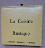 LA CUISINE RUSTIQUE  Auvergne  Rouergue Limousin. COUFFIGNAL (Huguette)