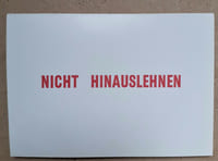 NICHT HINAUSLEHNEN