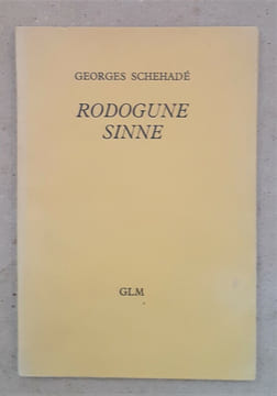 RODOGUNE SINNE. SCHEHADE (Georges)