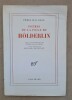 POEMES DE LA FOLIE DE HOLDERLIN

traduits par Pierre Jean Jouve avec la collaboration de Pierre Klossowski. HOLDERLIN (Friedrich)

JOUVE  (Pierre ...