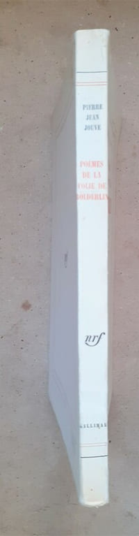 POEMES DE LA FOLIE DE HOLDERLIN
traduits par Pierre Jean Jouve avec la collaboration de Pierre Klossowski