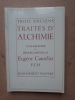 TROIS ANCIENS TRAITES D'ALCHIMIE. [CANSELIET  (Eugène)]