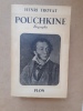 POUCHKINE Biographie. TROYAT (Henri)