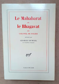 LE MAHARABAT ET LE BHAGAVAT du Colonel de Polier présenté par
Georges Dumézil