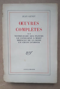 OEUVRES COMPLETES (II)
Notre-Dame des fleurs- Le Condamné à mort-Miracle de la rose-Un Chant d'amour.