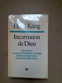 INCARNATION DE DIEU
Introduction à la pensée théologique de Hegel comme prolegomenes à une christologie future