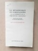 LA METAPHYSIQUE DU CHRISTIANISME ET LA NAISSANCE DE LA PHILOSOPHIE CHRÉTIENNE . TRESMONTANT (Claude)