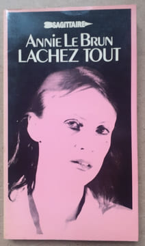 LACHEZ TOUT. LE BRUN (Annie)