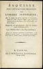 ESQUISSE D’UN NOUVEAU PLAN ORGANIQUE DE L’ORDRE JUDICIAIRE avec un tableau indicatif du placement et des arrondissements des trente tribunaux d’appel ...