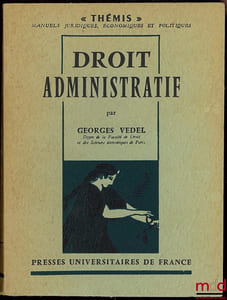 DROIT ADMINISTRATIF, 3eéd. refondue, coll. Thémis