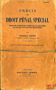 PRÉCIS DE DROIT PÉNAL SPÉCIAL - ÉTUDE DES INFRACTIONS PUNIES PAR LE CODE PÉNAL ET PAR LES LOIS LES PLUS IMPORTANTES, 2èmeéd.