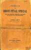 PRÉCIS DE DROIT PÉNAL SPÉCIAL - ÉTUDE DES INFRACTIONS PUNIES PAR LE CODE PÉNAL ET PAR LES LOIS LES PLUS IMPORTANTES, 2èmeéd.. GOYET (Francisque)