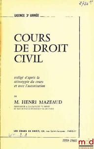 COURS DE DROIT CIVIL, Licence 3ème année, 1959-1960