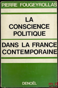 LA CONSCIENCE POLITIQUE DANS LA FRANCE CONTEMPORAINE