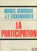 LA PARTICIPATION. DEMONQUE (Marcel) et EICHENBERGER (J. Y.)