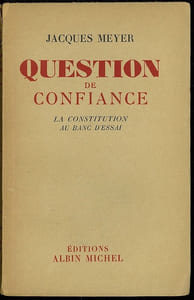 QUESTION DE CONFIANCE, LA CONSTITUTION AU BANC D’ESSAI