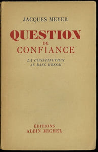 QUESTION DE CONFIANCE, LA CONSTITUTION AU BANC D’ESSAI