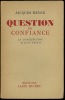 QUESTION DE CONFIANCE, LA CONSTITUTION AU BANC D’ESSAI. MEYER (Jacques)