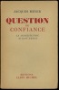 QUESTION DE CONFIANCE, LA CONSTITUTION AU BANC D’ESSAI. MEYER (Jacques)