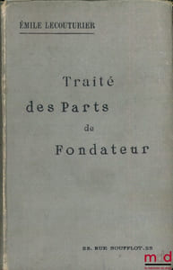 TRAITÉ DES PARTS DE FONDATEUR, Préface C. Houpin, 2eéd. entièrement refondue