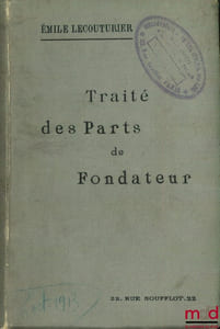 TRAITÉ DES PARTS DE FONDATEUR, Préface C. Houpin, 2eéd. entièrement refondue