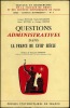 QUESTIONS ADMINISTRATIVES DANS LA FRANCE DU XVIIIeSIÈCLE, Travaux de Recherches de la Faculté de Droit et de Sciences Économiques de Paris, n°5, ...