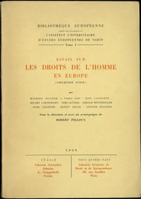 ESSAIS SUR LES DROITS DE L’HOMME EN EUROPE (première série), Bibl. européenne publiée sous les auspices de l’Inst. universitaire d’études européennes de Turin, t. I