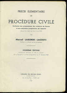 PRÉCIS ÉLÉMENTAIRE DE PROCÉDURE CIVILE (conforme aux programmes des examens de licence et aux nouveaux programmes de capacité), 2èmeéd. entièrement refondue et mise au courant de la législation (…) au 1er octobre 1938