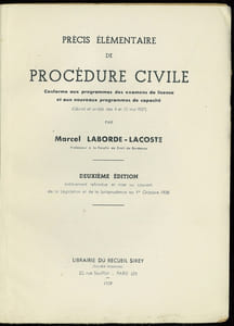 PRÉCIS ÉLÉMENTAIRE DE PROCÉDURE CIVILE (conforme aux programmes des examens de licence et aux nouveaux programmes de capacité), 2èmeéd. entièrement refondue et mise au courant de la législation (…) au 1er octobre 1938