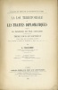 LA LOI TERRITORIALE ET LES TRAITÉS DIPLOMATIQUES DEVANT LES JURIDICTIONS DES ÉTATS CONTRACTANTS, Université de Paris, Faculté de droit. PRUDHOMME (A.)