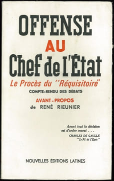 OFFENSE AU CHEF DE L’ÉTAT - Le procès du “Réquisitoire contre le mensonge” - Compte-rendu des débats; avant propos de René Rieunier. RIEUNIER (René)