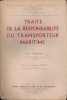 TRAITÉ DE LA RESPONSABILITÉ DU TRANSPORTEUR MARITIME, Bibl. de droit maritime, t.XIII. FRAIKIN (Guy)