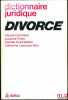 DICTIONNAIRE JURIDIQUE: DIVORCE. COLOMBET (C.), FOYER (J.), HUET-WEILLER (D.) et LABRUSSE-RIOU (C.)