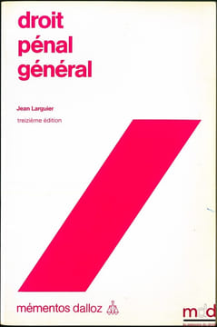DROIT PÉNAL GÉNÉRAL, 13eéd., coll. Mémentos Dalloz. LARGUIER (Jean)