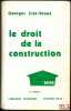 LE DROIT DE LA CONSTRUCTION, 4eéd. 1976. LIET-VEAUX (Georges)