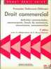 DROIT COMMERCIAL: Activités commerciales, commerçants, fonds de commerce, concurrence, consommation, 2èmeéd. avec la collaboration de E. ...