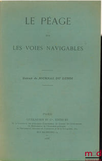 LE PÉAGE SUR LES VOIES NAVIGABLES, Extrait du Journal du Lundi
