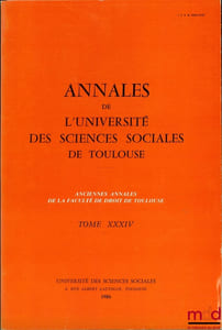 ANNALES DE L’UNIVERSITÉ DES SCIENCES SOCIALES DE TOULOUSE, t. XXXIV