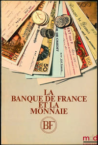 LA BANQUE DE FRANCE ET LA MONNAIE