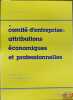 LE COMITÉ D’ENTREPRISE: ATTRIBUTIONS ÉCONOMIQUES ET PROFESSIONNELLES, coll. Gide Loyrette Nouel. JEHL (Joseph)