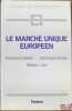 LE MARCHÉ UNIQUE EUROPÉEN, coll. Études internationales n°4. GAILLARD (Emmanuel), CARREAU (Dominique) et LEE (William L.)