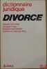 DICTIONNAIRE JURIDIQUE: DIVORCE. COLOMBET (C.), FOYER (J.), HUET-WEILLER (D.) et LABRUSSE-RIOU (C.)