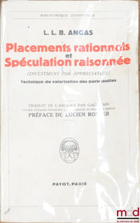 PLACEMENTS RATIONNELS ET SPÉCULATION RAISONNÉE (Investment for appreciation), TECHNIQUE DE VALORISATION DES PORTEFEUILLES, traduit de l’anglais par Gaël Fain