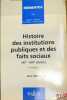 HISTOIRE DES INSTITUTIONS PUBLIQUES ET DES FAITS SOCIAUX (XI - XIXèmes siècles), 6èmeéd., coll. Mémentos / Droit publ. sc. po.. HILAIRE (Jean)