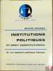HISTOIRE DES INSTITUTIONS POLITIQUES ET DROIT CONSTITUTIONNEL, t. 2: Le système politique français, 13èmeéd., coll. Thémis / Science politique. ...