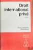 DROIT INTERNATIONAL PRIVÉ, 4èmeéd., coll. Précis Dalloz. LOUSSOUARN (Yvon) et BOUREL (Pierre)